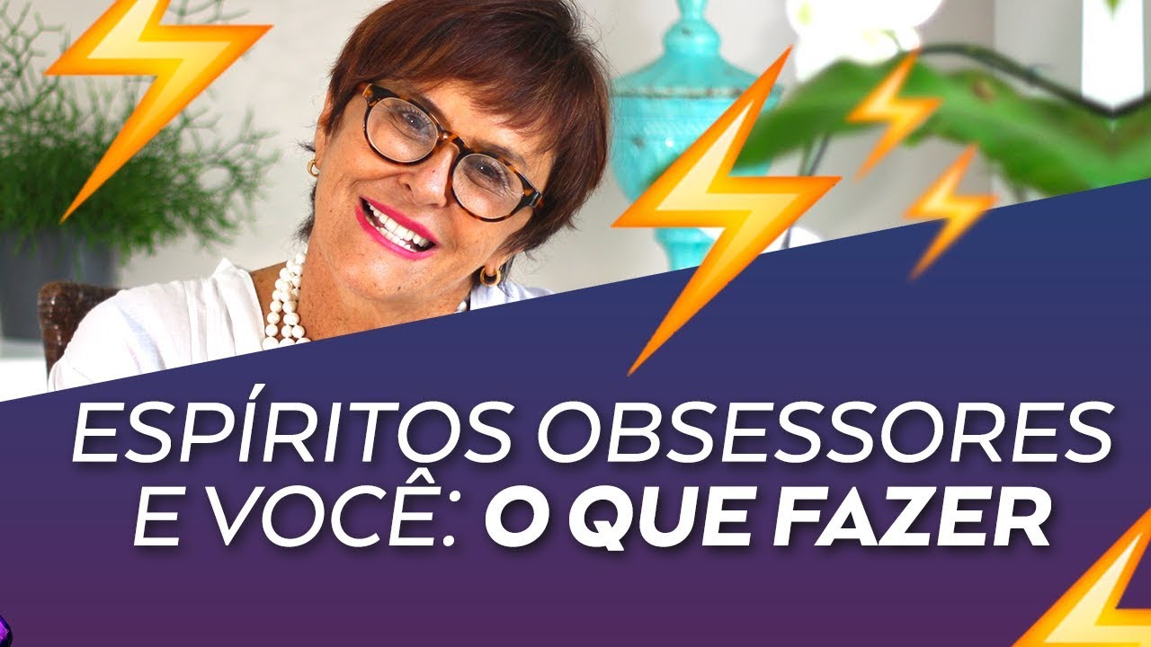 Como saber se somos influenciados por Esp&iacute;ritos Obsessores? M&aacute;rcia Fernandes explica!!