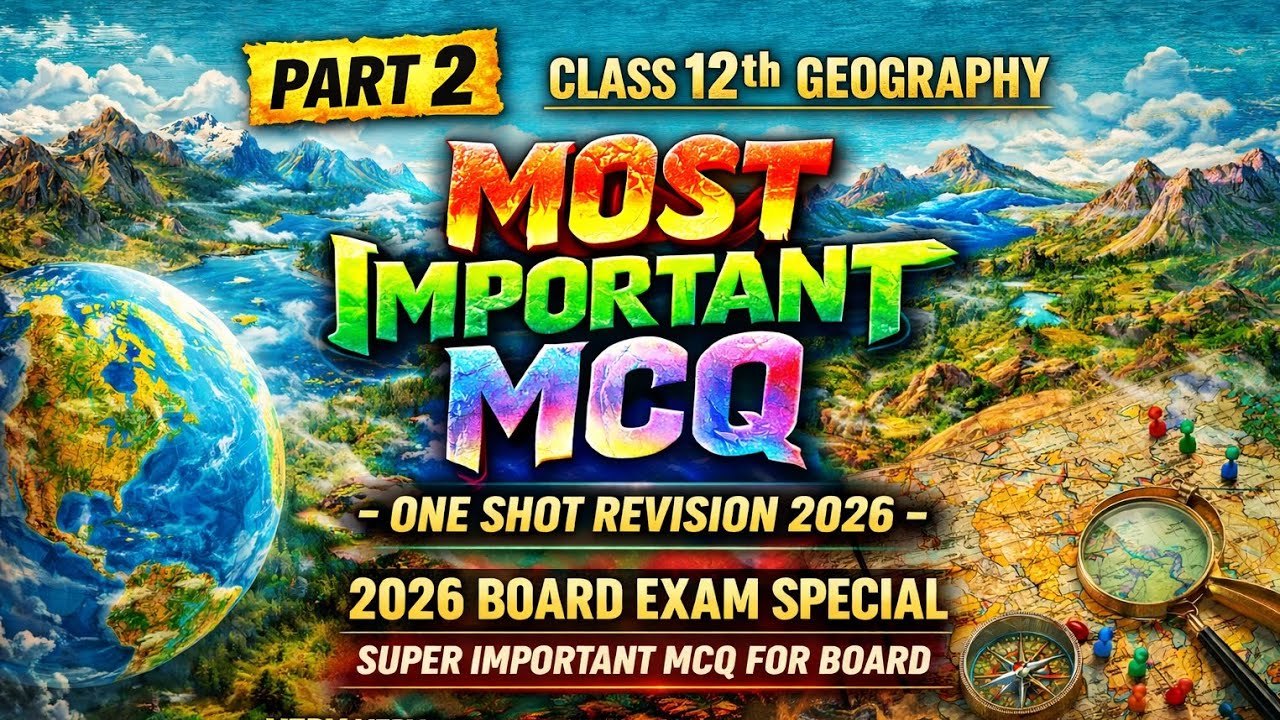 #class 12th Geography MOST IMPORTANT MCQ's (Part-2).