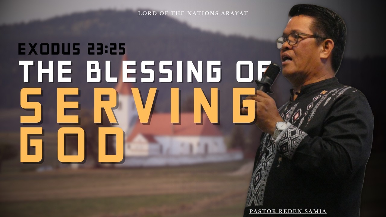 THE BLESSING OF SERVING GOD | Exodus 23:25 (NKJV)