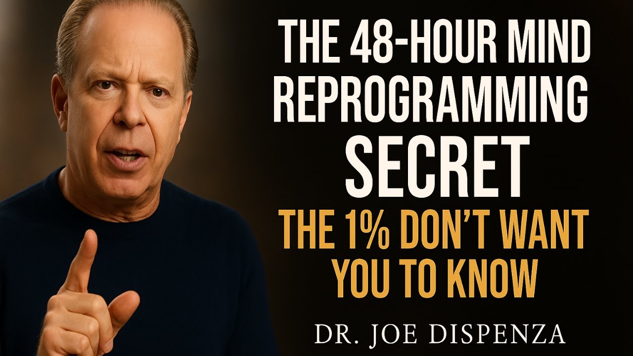 48-Hour Mind Reprogramming Secret the 1% Don’t Want You to Know | Joe Dispenza