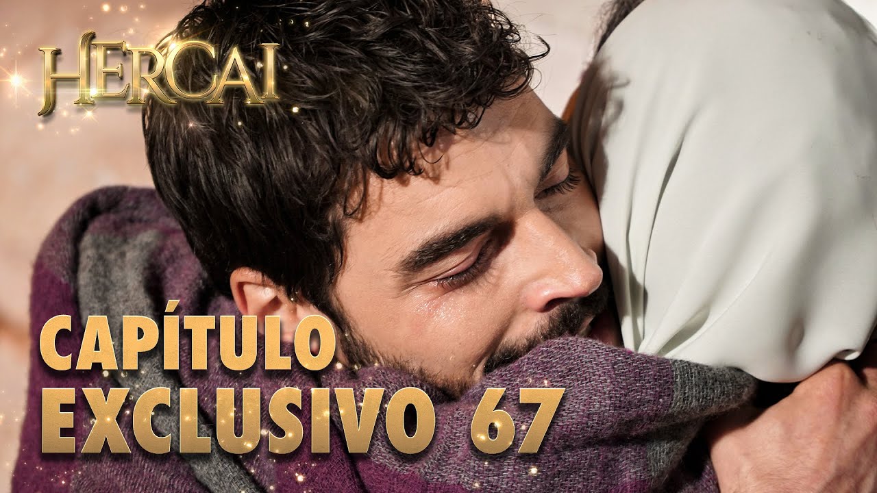 Hercai - Capítulo Exclusivo 67