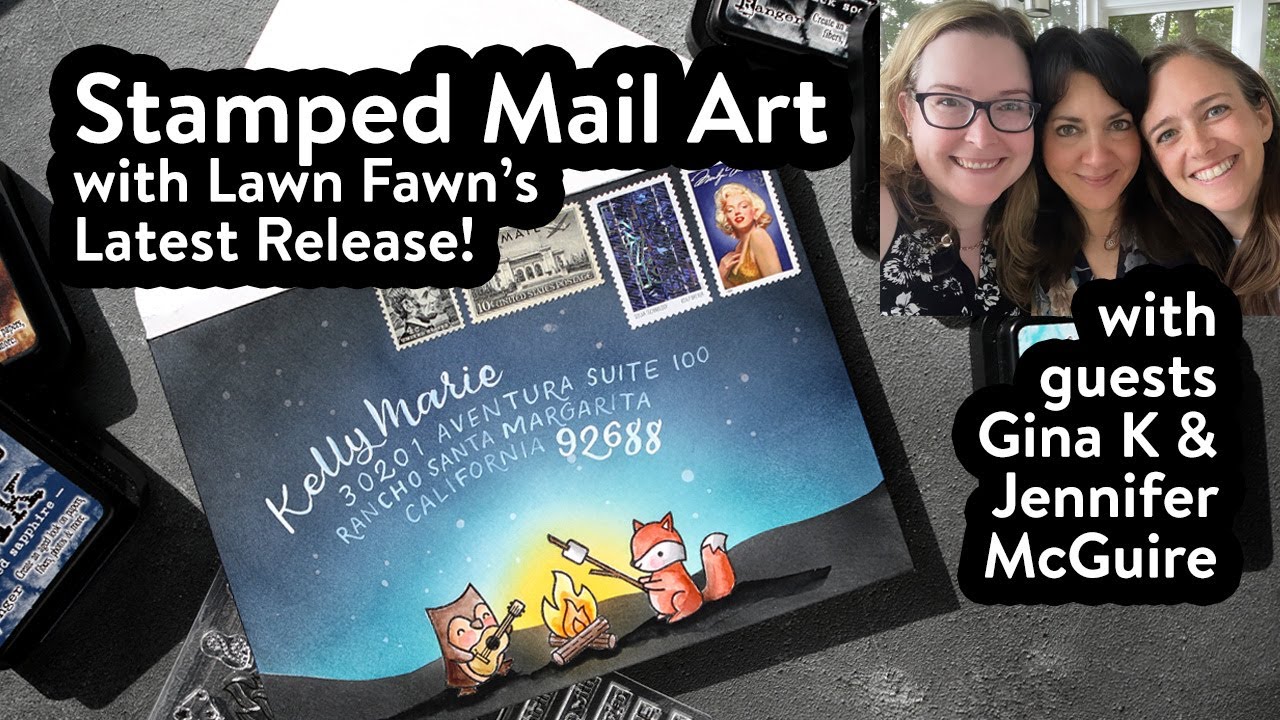 Lawn Fawn Mail Art (with special guests Gina K & Jennifer McGuire)