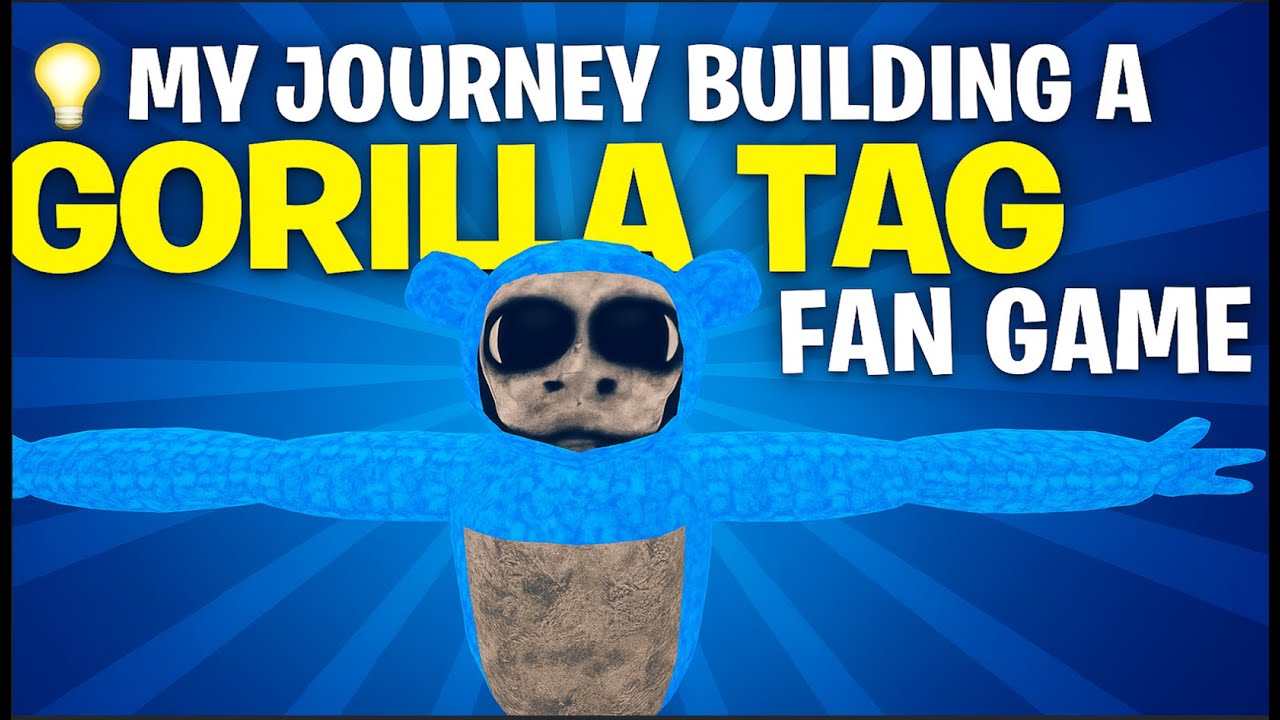 💡 My Journey Building a Gorilla Tag Fan Game