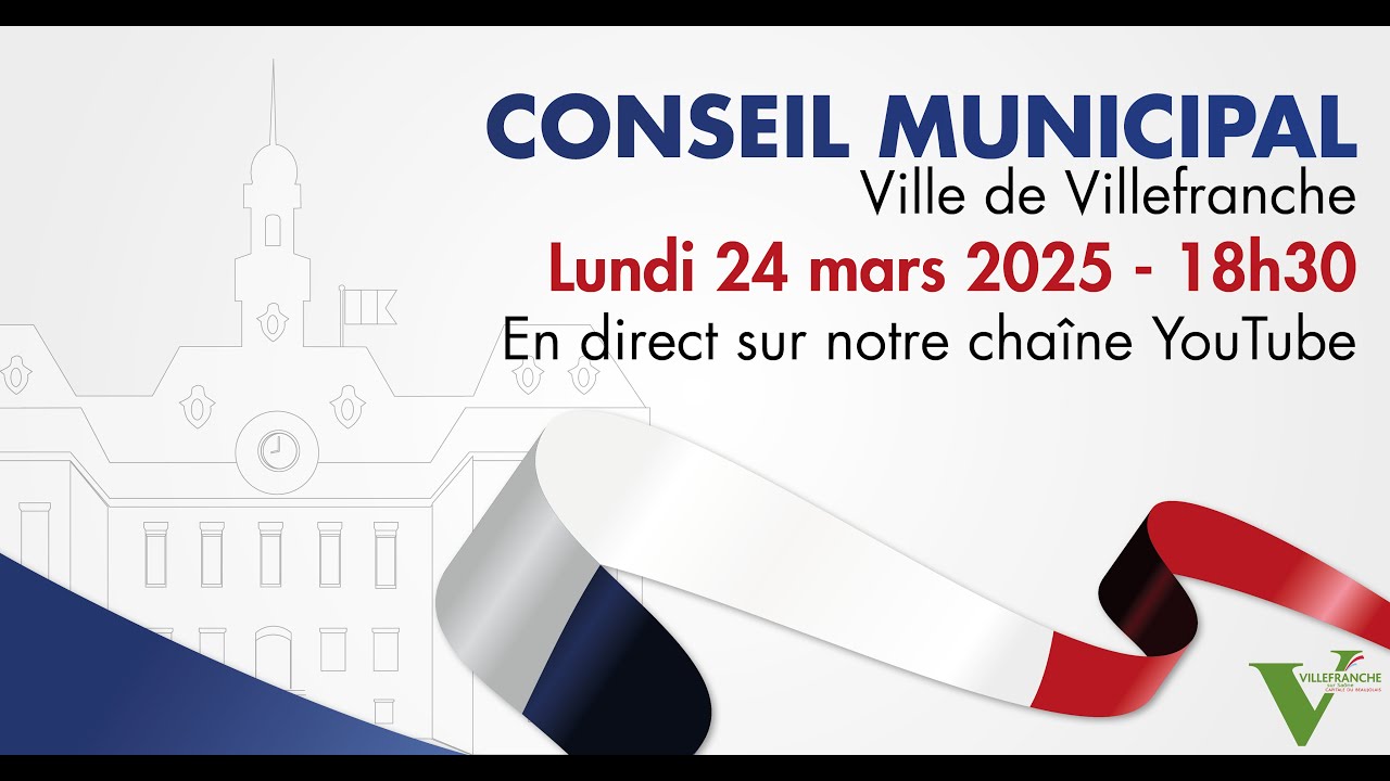 Conseil Municipal de la ville de Villefranche - Lundi 24 mars 2025