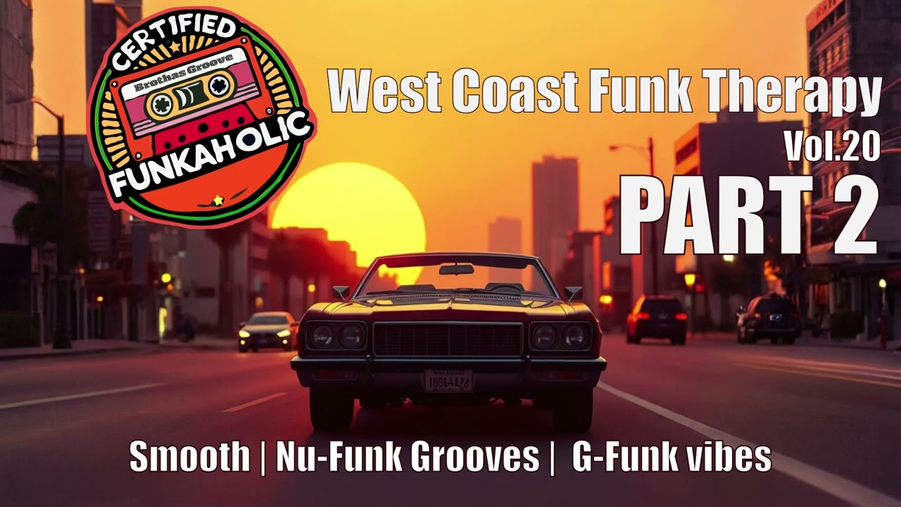 🚗 Funk, Nu-Funk & Cali Vibes | Certified Funkaholic Vol.20 | Part 2