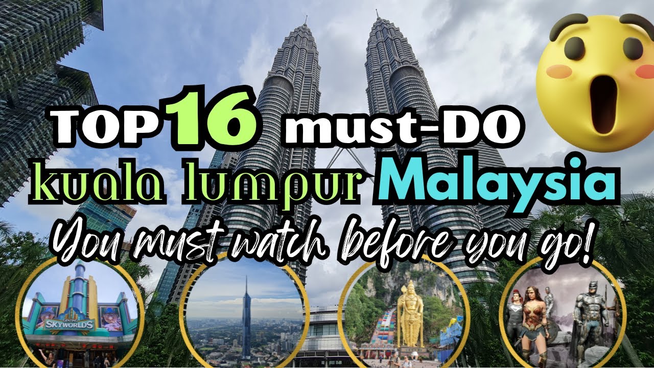 Best 16 Places to Visit in Kuala Lumpur 🤩🥰 | Tourist Attraction 2024