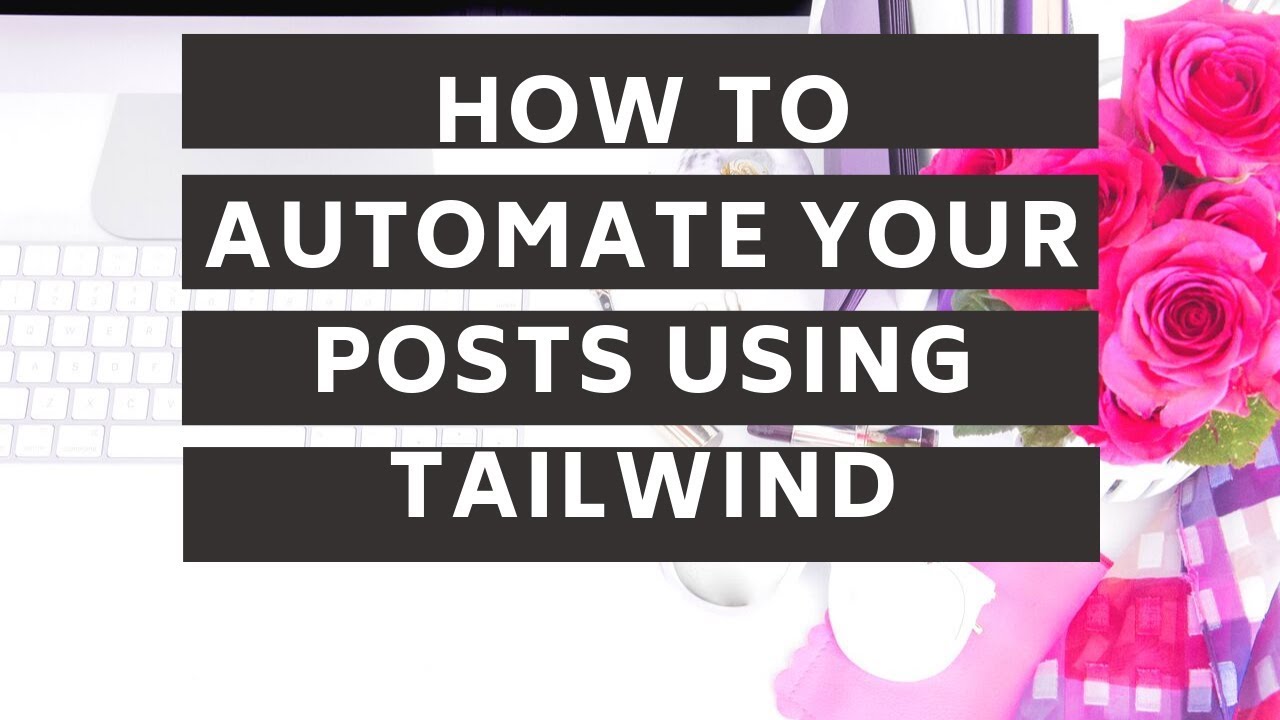 How To Automate Your Posts in Tailwind
