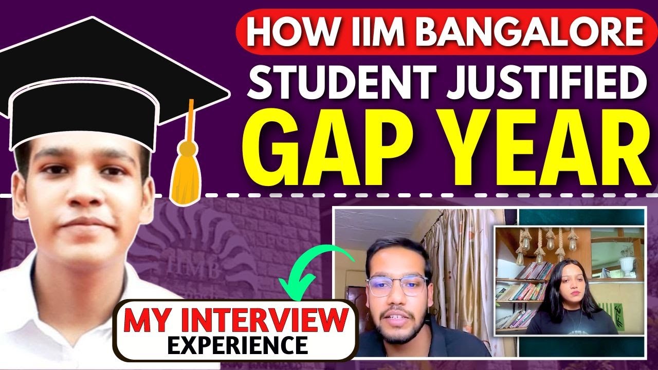 How To Justify GAP Year in MBA Interview ? IIM Bangalore Student Sharing his Interview Experience🔥