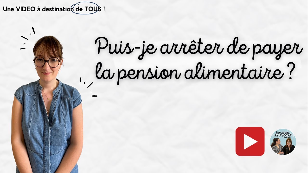 Puis-je arrêter de payer la pension alimentaire ?