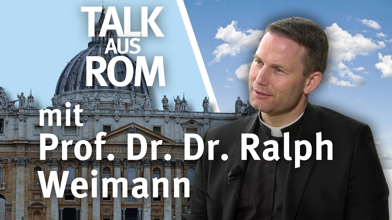 Talk aus Rom I Gespräch mit Prof. Dr. Dr. Ralph Weimann