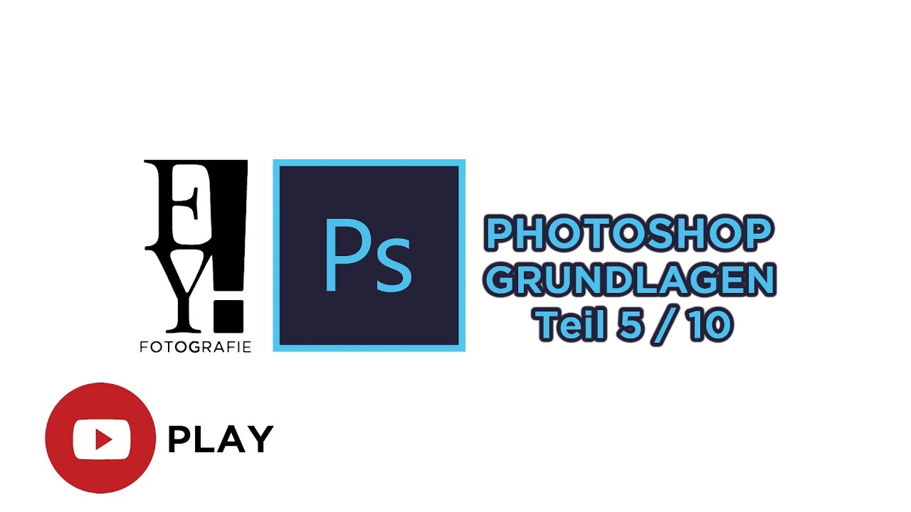 Photoshop Grundlagen 05: Einstellungsebenen (Teil 5/10)