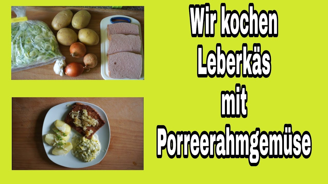 Wir kochen 👩‍🍳| Leberkäs mit Porreerahmgemüse|UnsereWelt|Ille und Irmi 👭