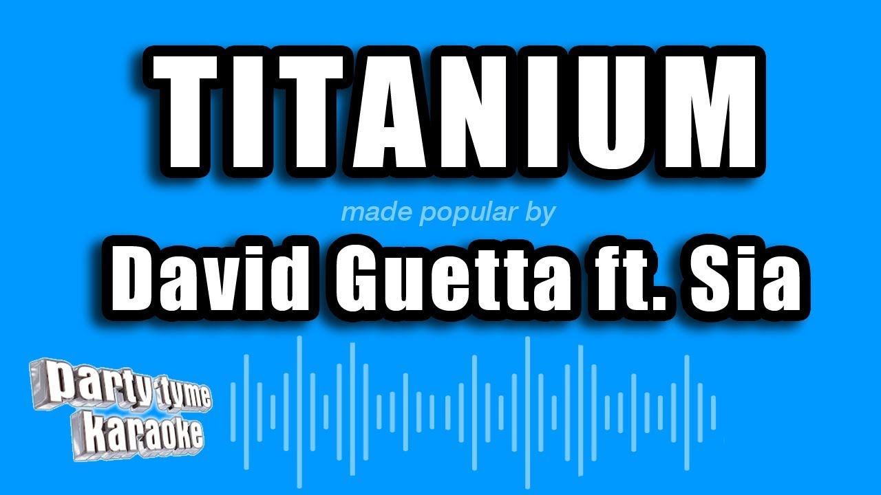 David Guetta ft. Sia - Titanium (Karaoke Version)