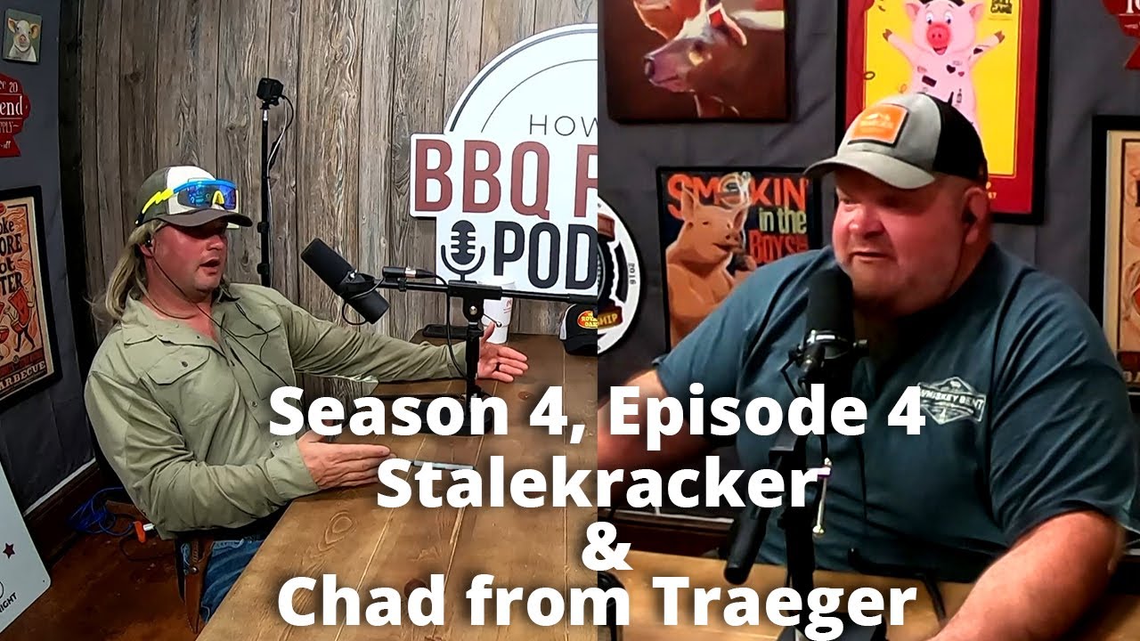 Talking BBQ with Stalekracker & Chad Ward – Season 4: Episode 4