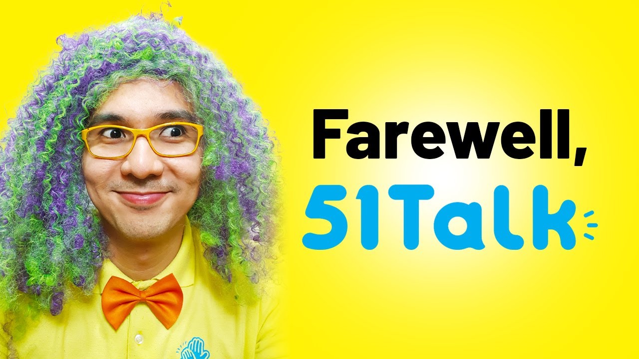Farewell, 51Talk!