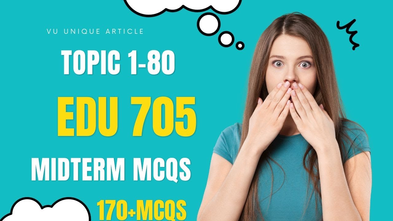 EDU 705 Mid Term Preparation 2023 / Most Important & Frequently asked MCQS / EDU 705 Guess 100%