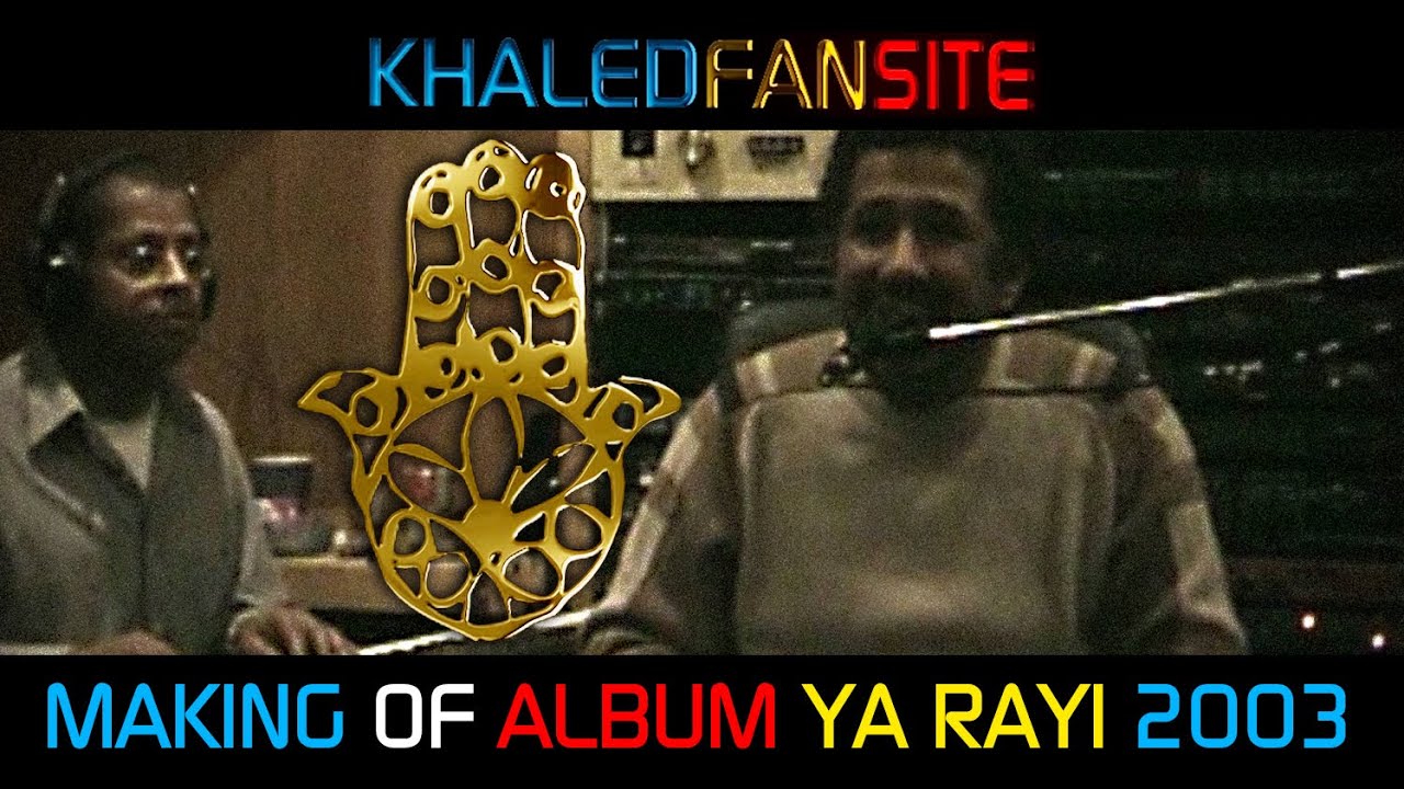 MAKING OF ALBUM YA RAYI 2003