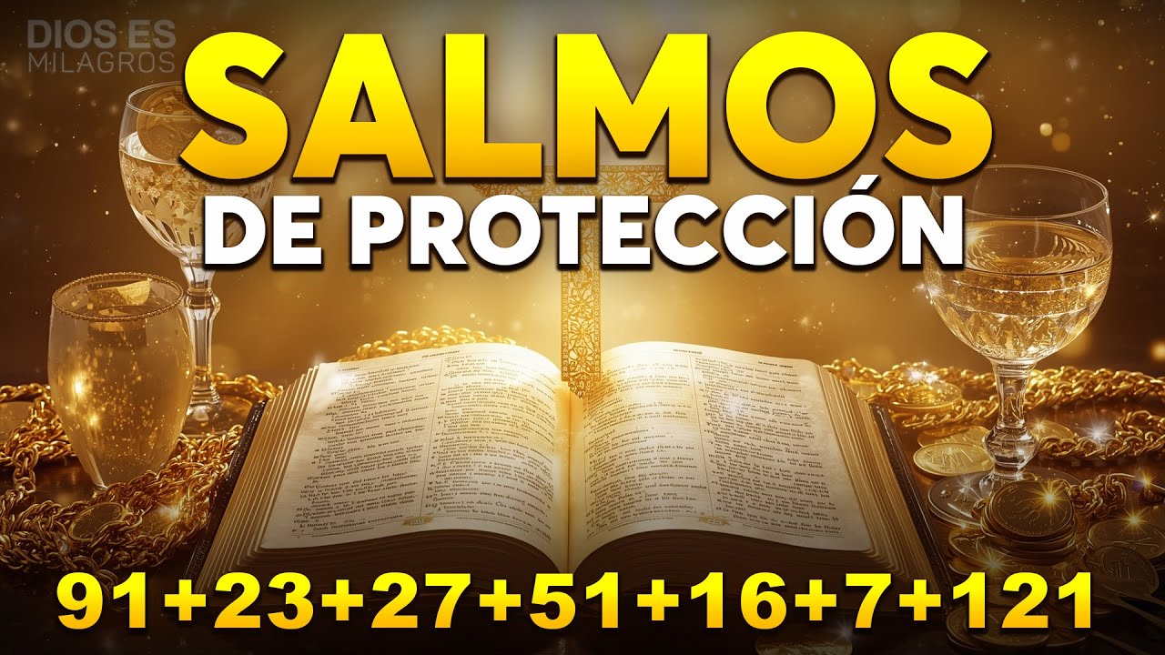 🙏 Salmos de PROTECCIÓN 🔥 91, 23, 27, 51, 16, 7, 121 Con Oración Poderosa Biblia Hablada