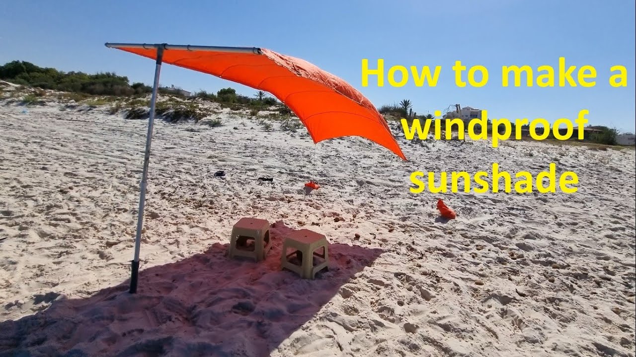 DIY Windproof Sunshade: the easiest and most effective beach shade