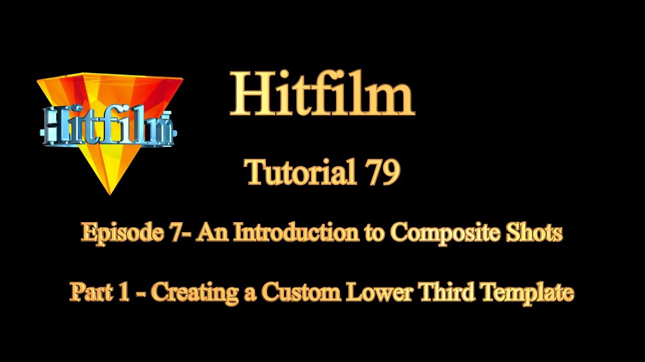 Tutorial 79 - Hitfilm, Ep. 7, Pt 1 - An Introduction to Composite Shots