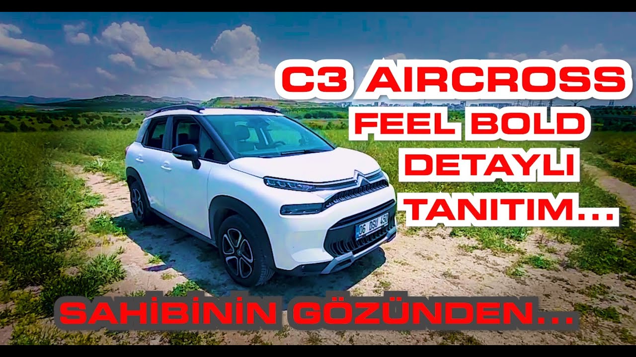 Citroen C3 Aircross Feel Bold.. Kullanıcı Gözünden Artılar Eksiler..