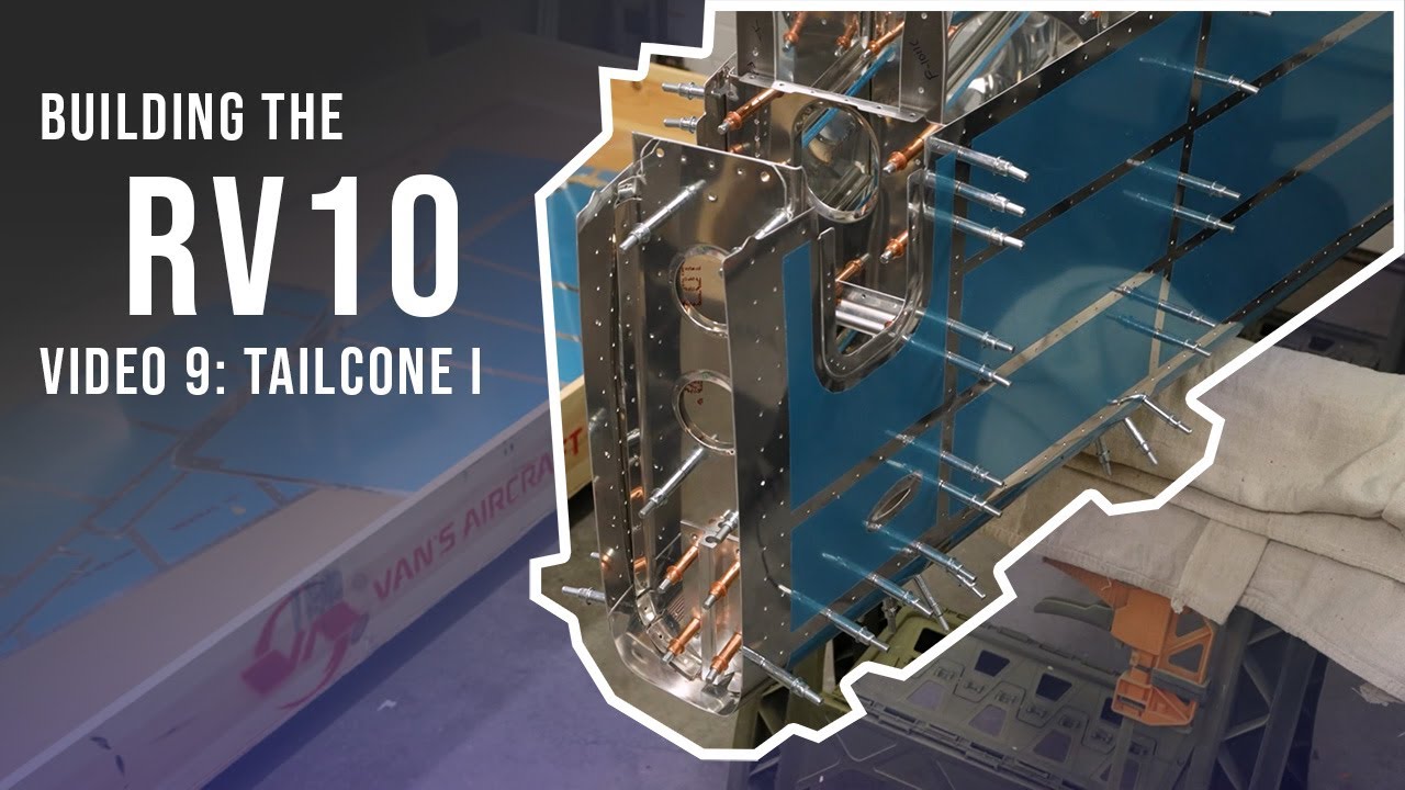 Building the RV10 - Video 9 - Tailcone (February 2022)