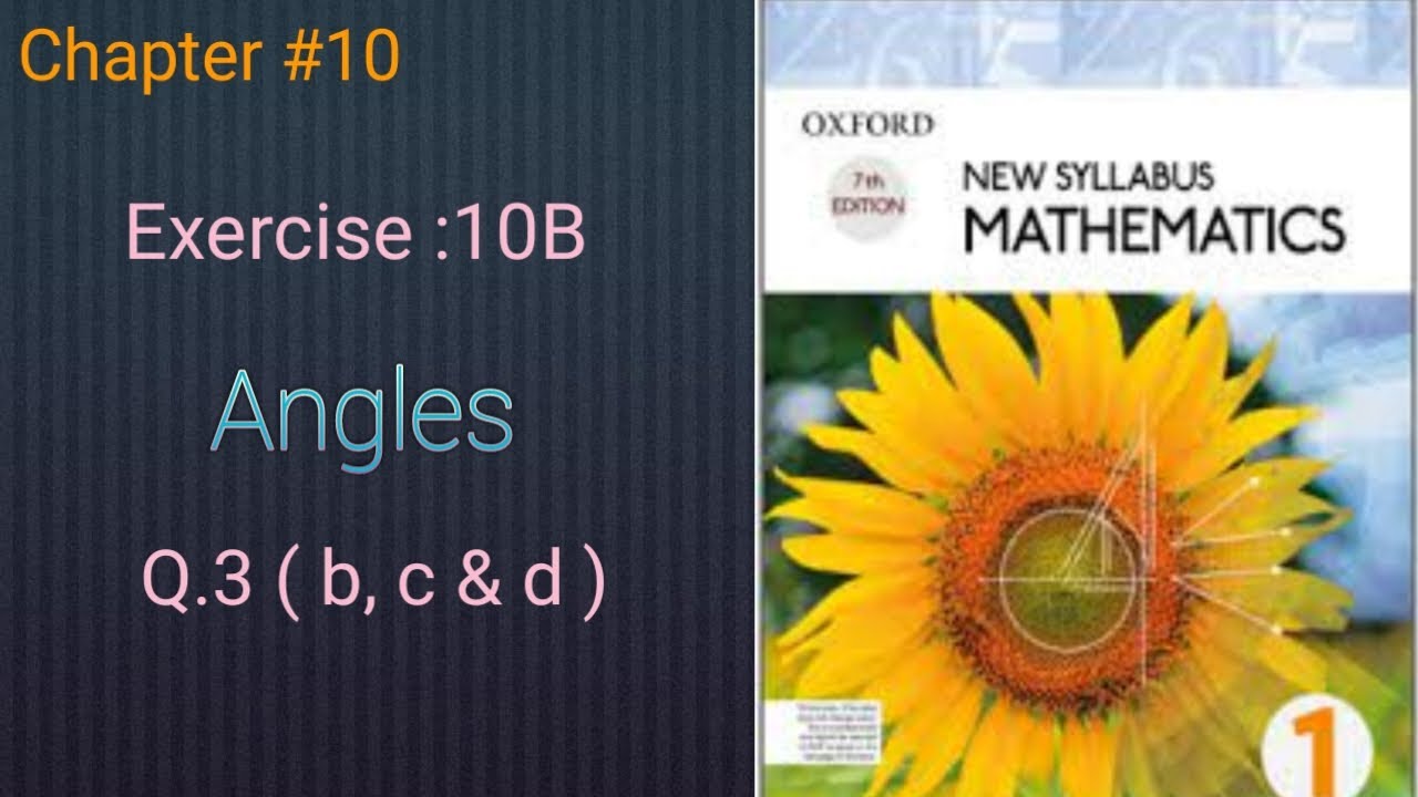 Chapter #10| ANGLES | Exercise: 10B| Question #3 | Oxford Edition 7| D1|