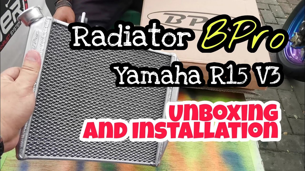 TONTON SAMPAI HABIS&hellip; Radiator Bpro Yamaha R15 V3 : Unboxing and Installation. (20210124)