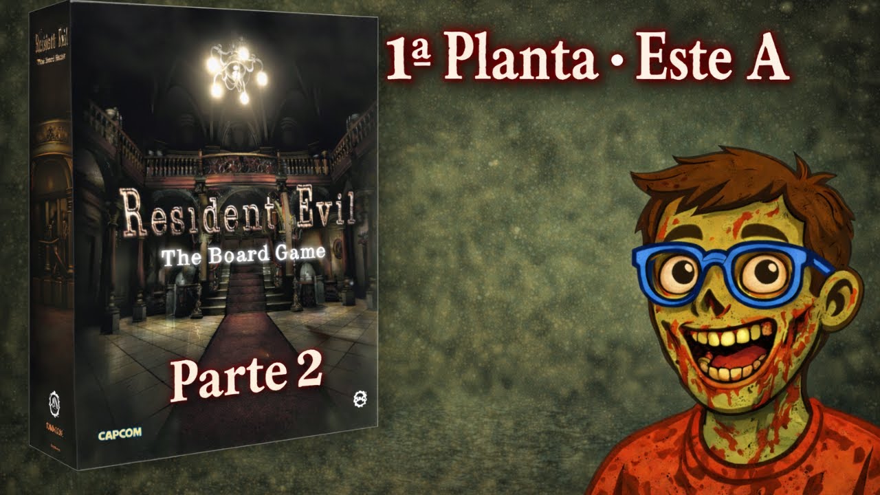 RESIDENT EVIL: The Board Game 🧟‍♂️ Parte 2 🚪 1ª Planta Este A — Bienvenidos a la Mansión