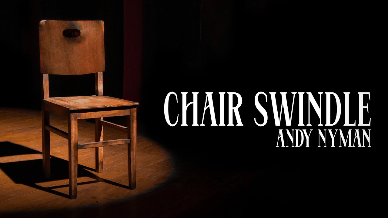 Unlimited Highlight ft Chair Swindle by Andy Nyman