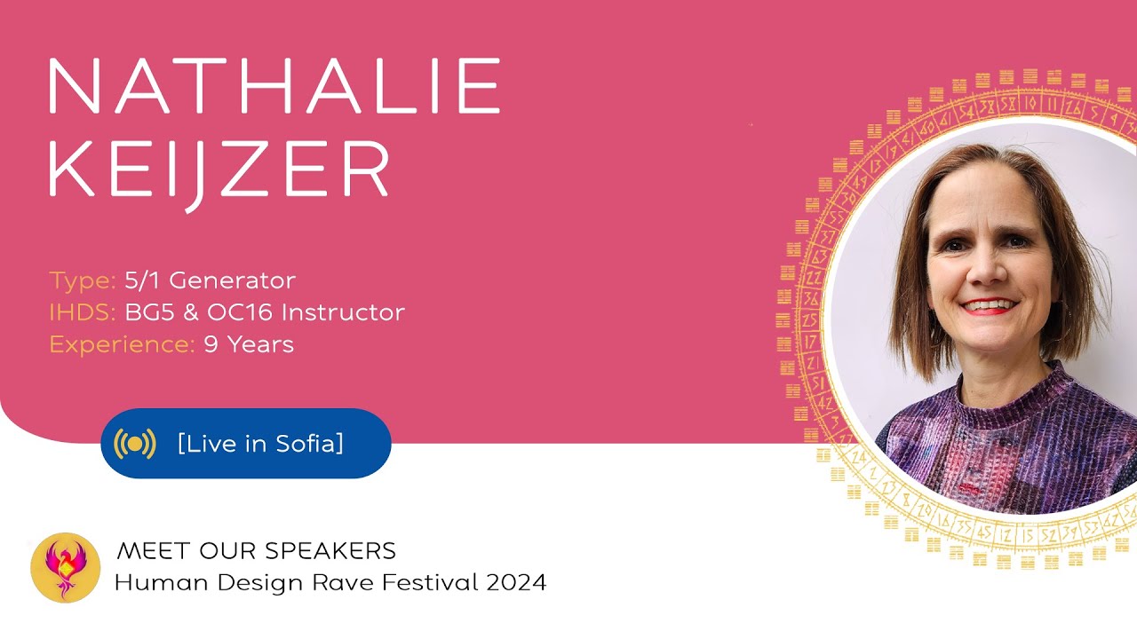 Nathalie Keijzer in Human Design Rave Festival 17-22 January 2024 LIVE in Sofia and ONLINE Worldwide