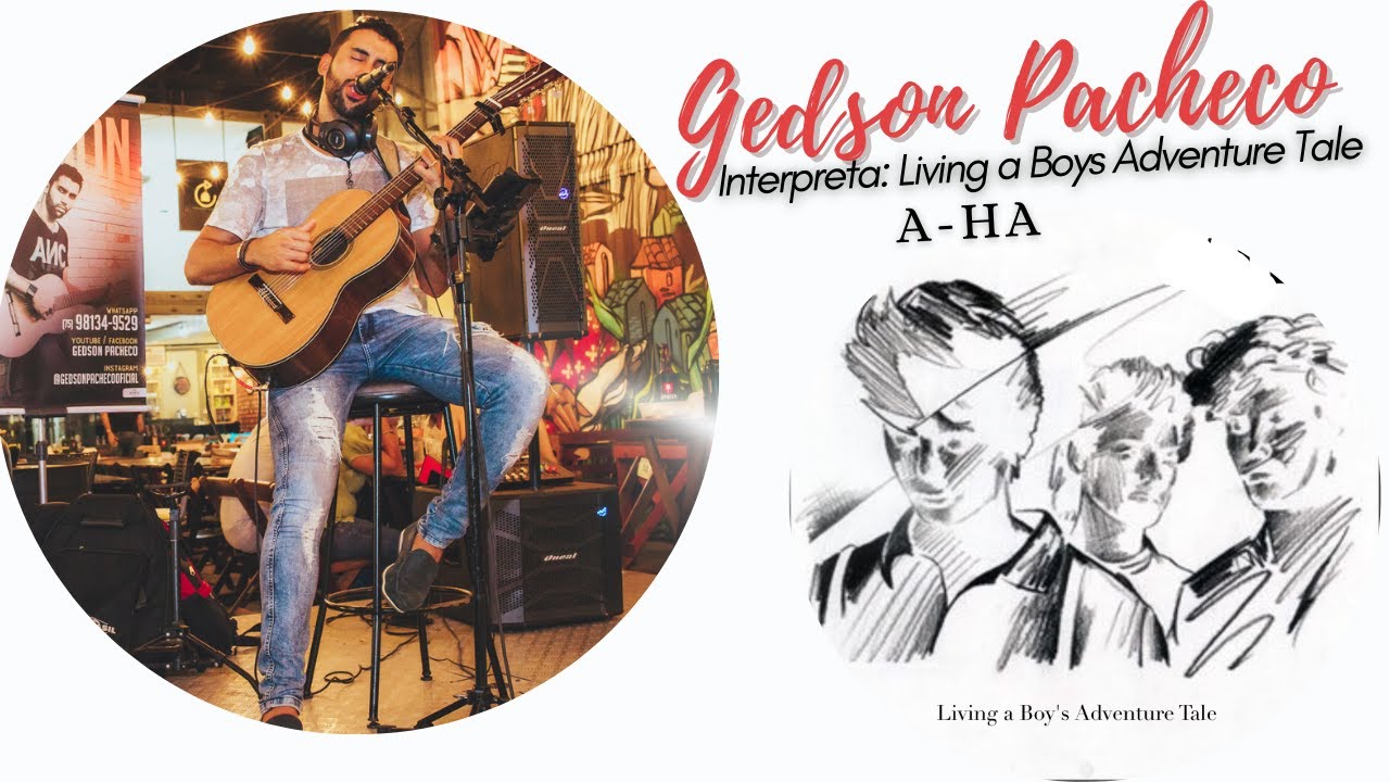 Living a Boys Advanture Tale - A-ha (Gedson Pacheco Cover)