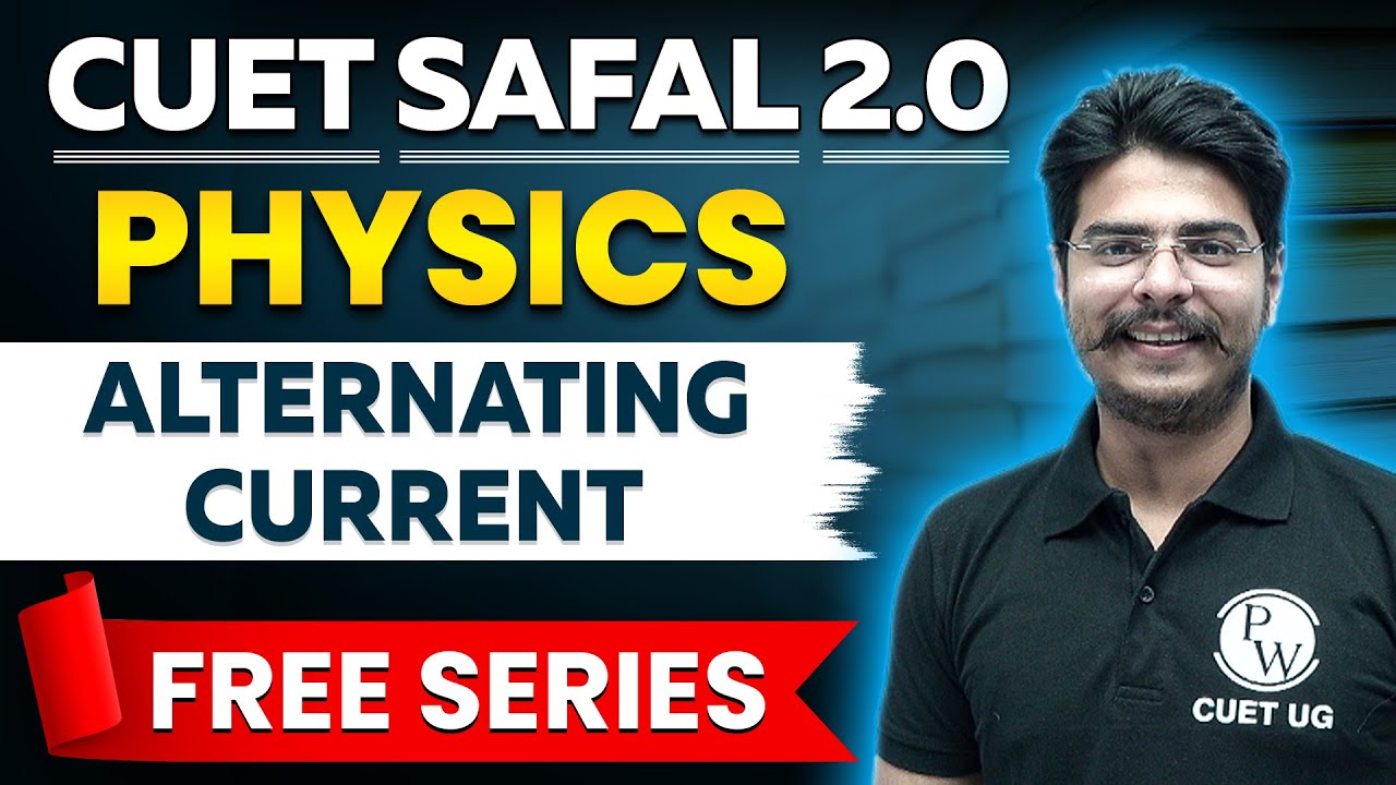 CUET 2024 Physics | Alternating Current | CUET Preparation | CUET Safal 2.0 Series