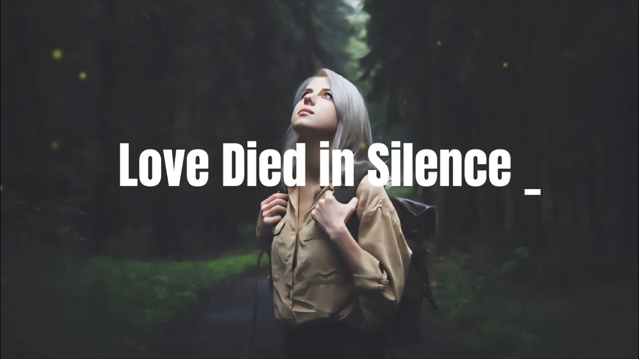 Love Died in Silence 💀🎵 | A Heartbreaking Song for Quiet Breakups & Fading Love