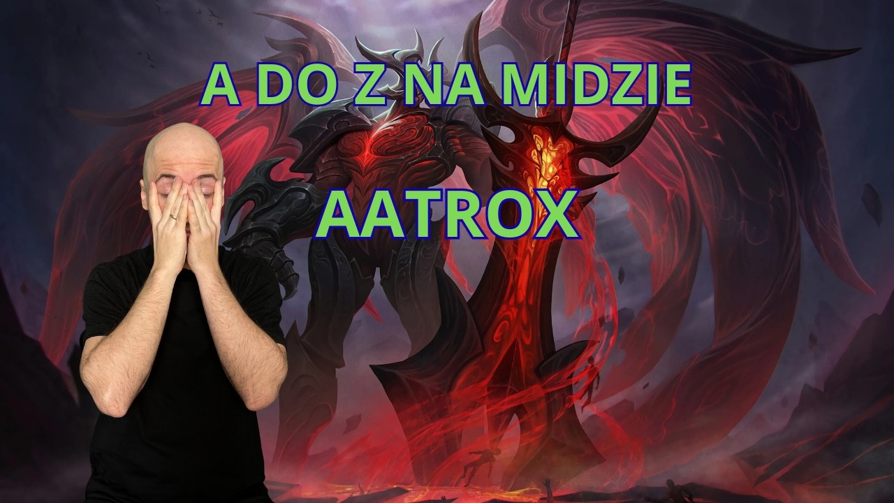 To musiało się tak skończyć... Aatrox MID
