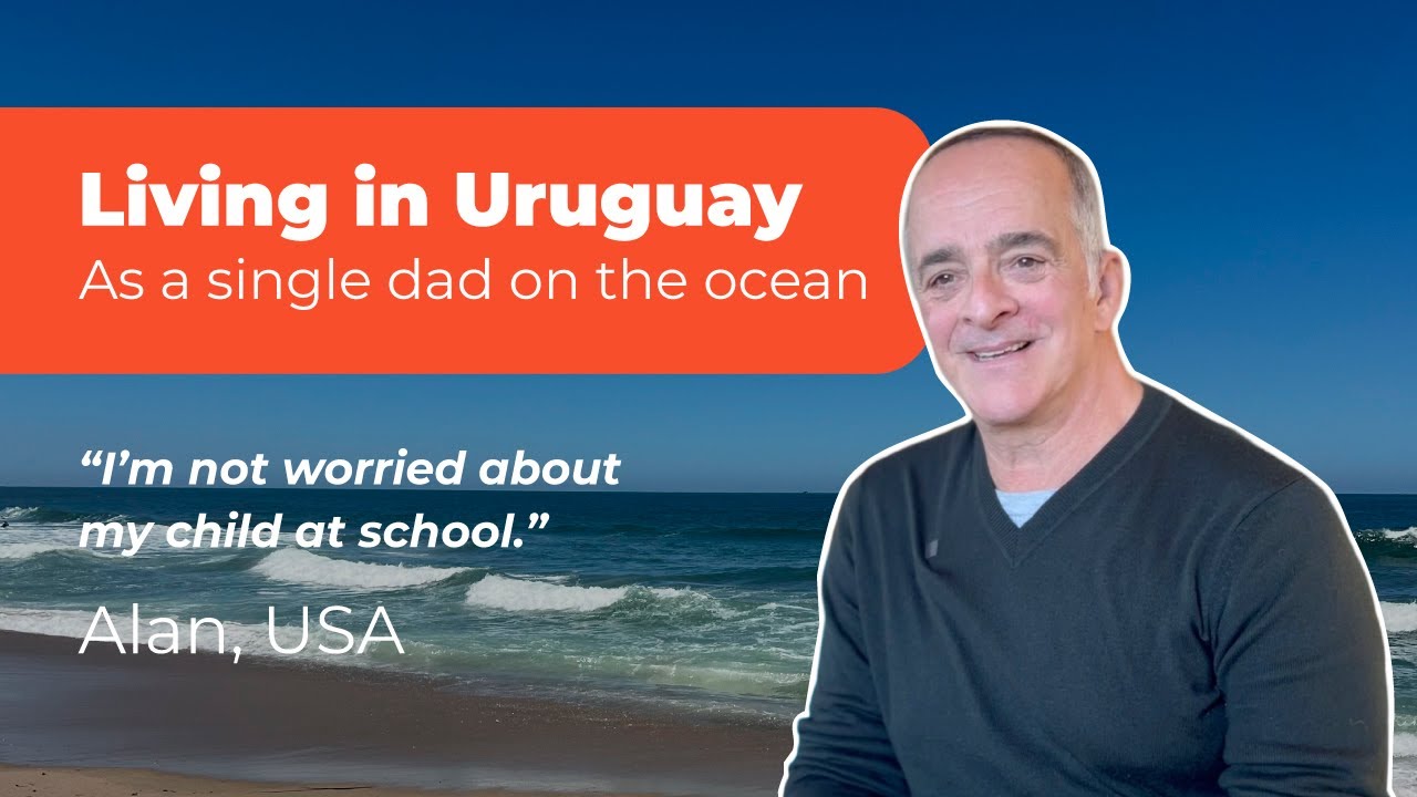 Living in Uruguay as a single dad on the ocean