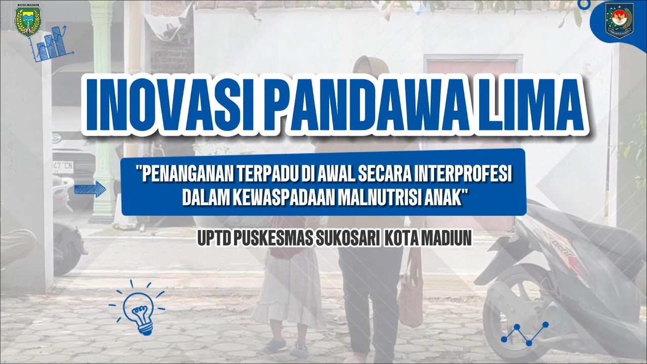INOVASI PANDAWA LIMA PUSKESMAS SUKOSARI KOTA MADIUN