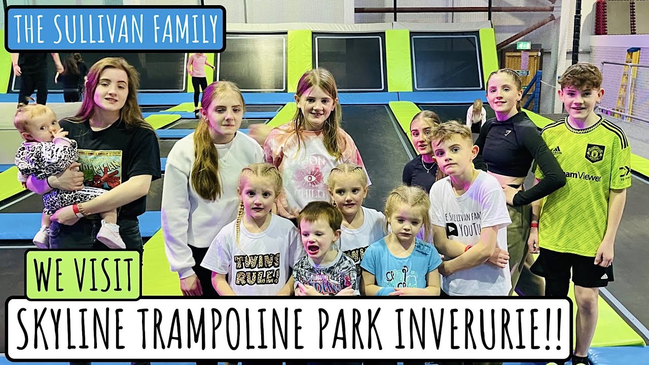 WE VISIT SKYLINE TRAMPOLINE PARK INVERURIE!! | BIRTHDAY SPECIAL | The Sullivan Family