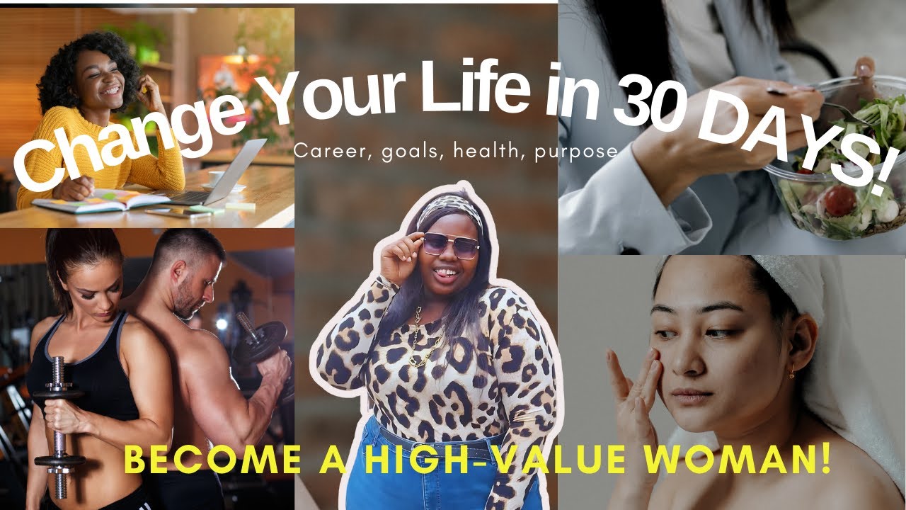 How to Become A High Value Woman in 30 days!