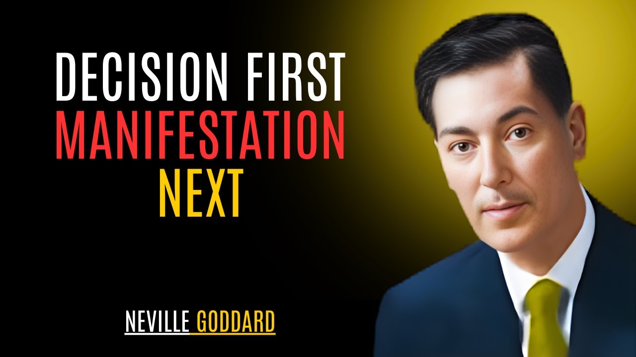 Decision First — Manifestation Next '' | NEVILLE GODDARD | TEACHINGS