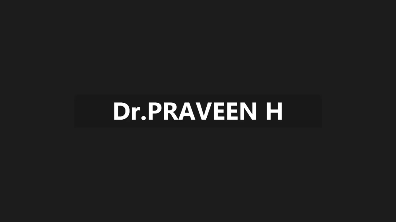 ಡಾ.ಪ್ರವೀಣ್  ಹೆಚ್   Dr  Praveen H