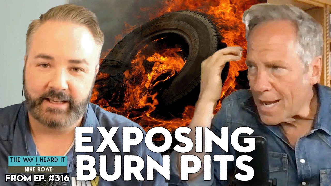 Mike Rowe and the BURN PIT Whistleblower: War Veteran Dan Clare | The Way I Heard It