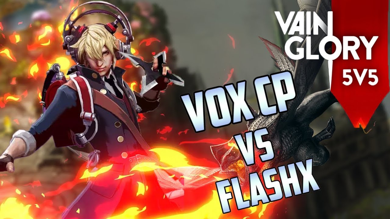 Vainglory 5v5 - CP Vox Vs FlashX