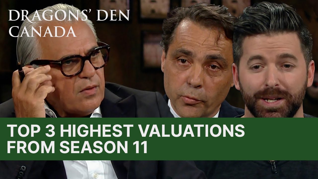 Top 3 Incredibly High Valuations From Season 11 | Dragons' Den Canada