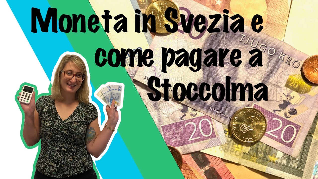 LA MONETA IN SVEZIA e COME PAGARE A STOCCOLMA - i miei consigli di viaggio