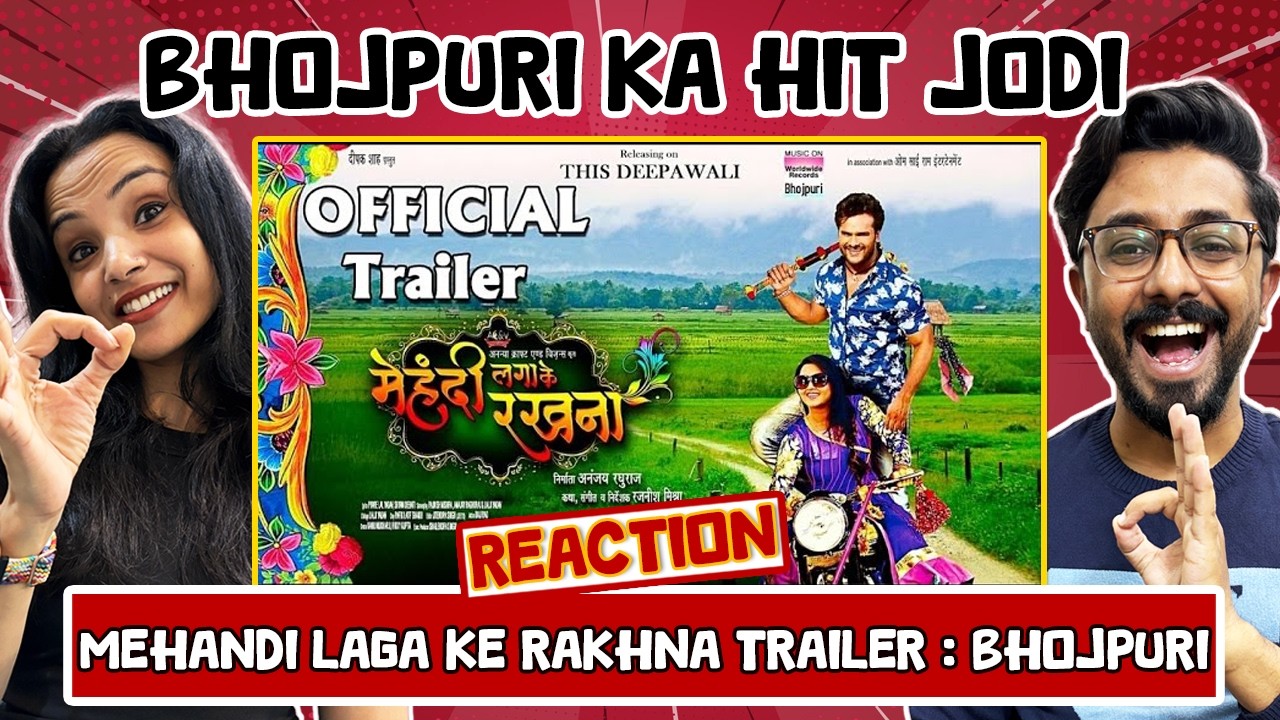 Mehandi Laga Ke Rakhna Trailer Reaction | Khesari Lal Yadav, Kajal Raghwani 😍 | Bhojpuri Movie