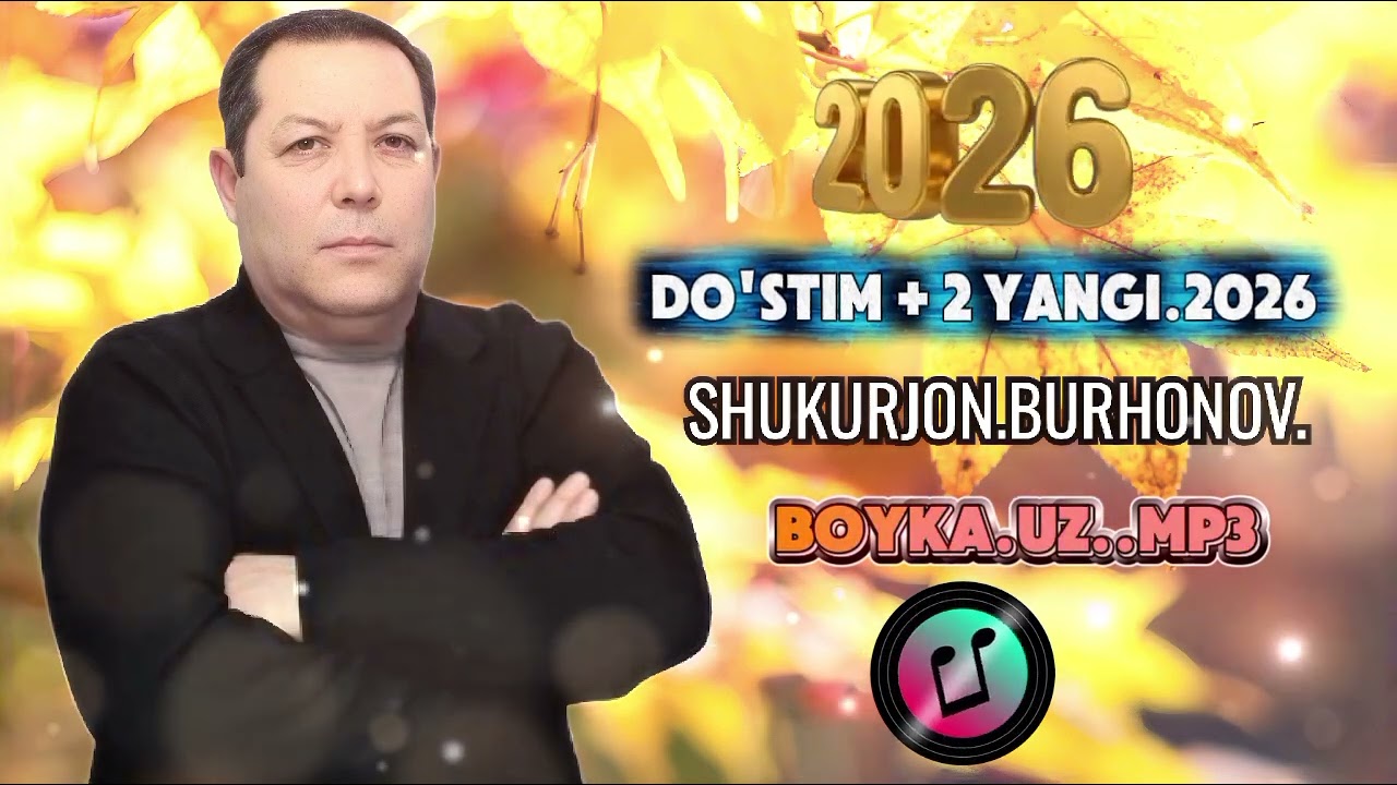 SHUKURJON.BURHONOV.Do'stim .2026.PREMYERA🎶.🎄.🎉.💯