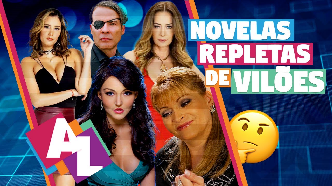 NOVELAS REPLETAS DE VILÕES POR TODOS OS LADOS | Almanaque Latino