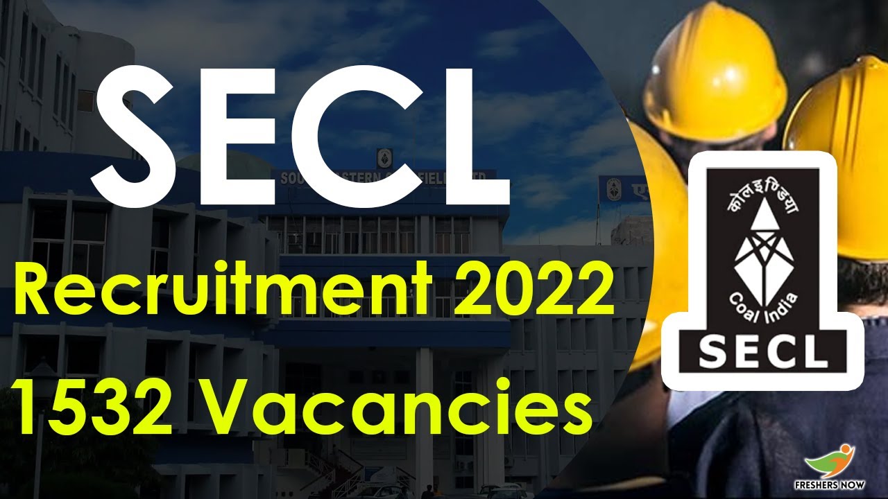 SECL Recruitment for 1532 Apprentice Vacancies | Eligibility, Age, Stipend Details | SECL Jobs 2022