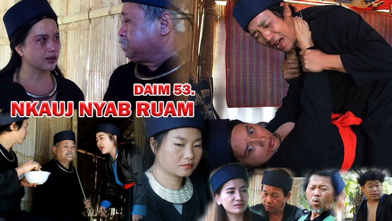 NKAUJ NYAB RUAM 53 (หนัง-ซีรีสม้ง) Hmong Movie